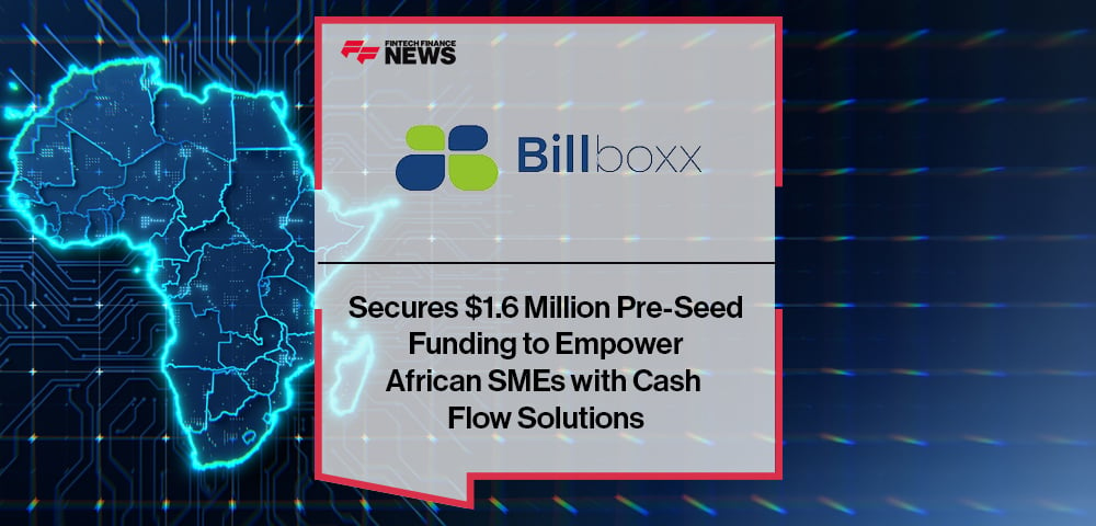 Billboxx Secures $1.6 Million Pre-Seed Funding to Empower African SMEs with Cash Flow Solutions